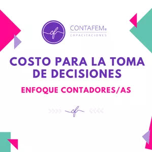 COSTOS PARA LA TOMA DE DECISIONES - ENFOQUE CONTADORES